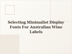 Modern Australian Wine Fonts for Minimalist Labels